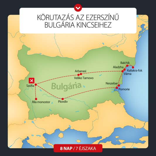 Az Ezerszínű Bulgária Körutazás 8 Nap / 7 éj