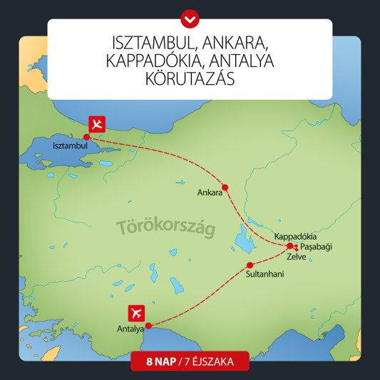 Isztambul – Ankara – Kappadókia – Antalya Körutazás 8 Nap / 7 éj