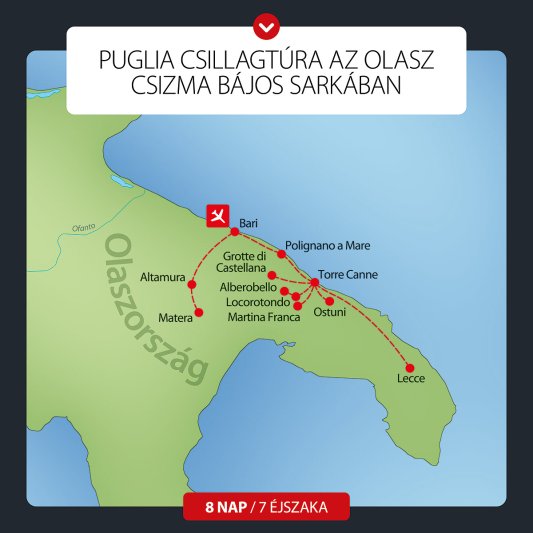 Puglia Csillagtúra Az Olasz Csizma Bájos Sarkában 8 Nap / 7 éj
