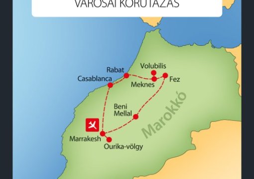 Marokkó Királyi Városai Körutazás 9 Nap / 7 éj